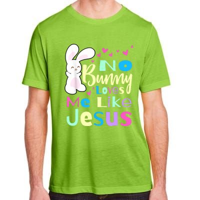 No Bunny Loves Me Like Jesus Jesus Loves Me Easter Adult ChromaSoft Performance T-Shirt