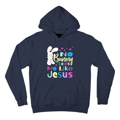 No Bunny Loves Me Like Jesus Jesus Loves Me Easter Hoodie