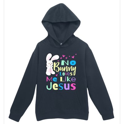 No Bunny Loves Me Like Jesus Jesus Loves Me Easter Urban Pullover Hoodie