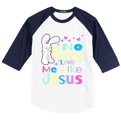 No Bunny Loves Me Like Jesus Jesus Loves Me Easter Baseball Sleeve Shirt