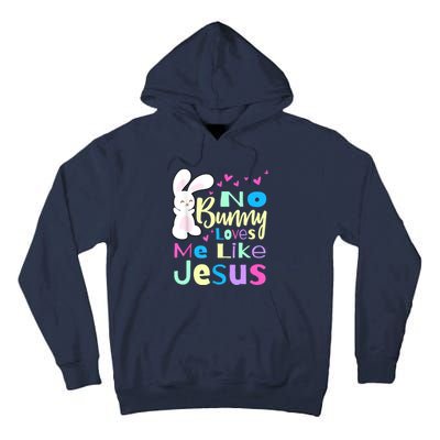 No Bunny Loves Me Like Jesus Jesus Loves Me Easter Tall Hoodie