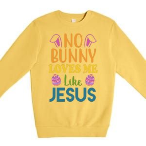 No Bunny Loves Me Like Jesus Easter Premium Crewneck Sweatshirt