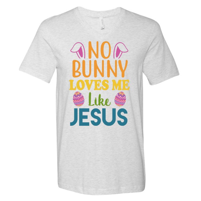 No Bunny Loves Me Like Jesus Easter V-Neck T-Shirt