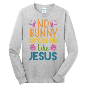 No Bunny Loves Me Like Jesus Easter Tall Long Sleeve T-Shirt