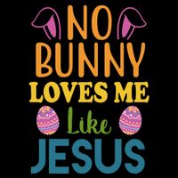 No Bunny Loves Me Like Jesus Easter Cooling Performance Crew T-Shirt