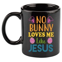 No Bunny Loves Me Like Jesus Easter 11oz C Handle Ceramic Mug