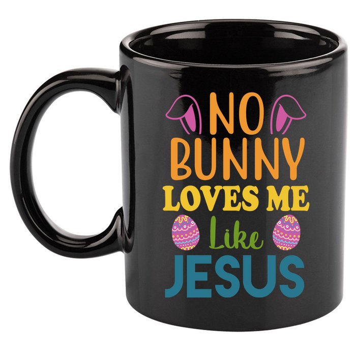 No Bunny Loves Me Like Jesus Easter 11oz C Handle Ceramic Mug