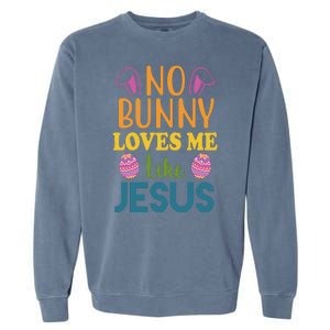 No Bunny Loves Me Like Jesus Easter Garment-Dyed Sweatshirt