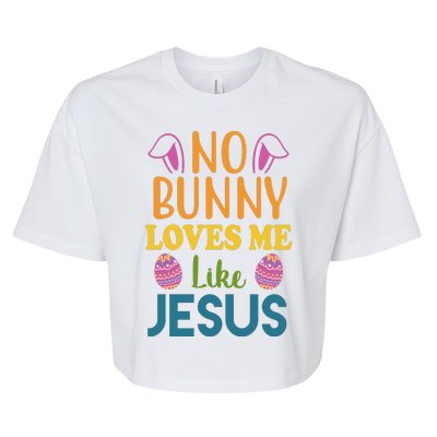 No Bunny Loves Me Like Jesus Easter Bella+Canvas Jersey Crop Tee