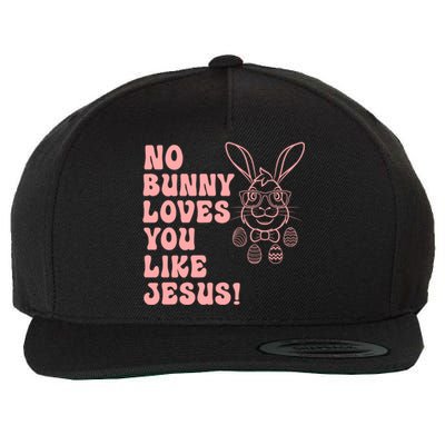 No Bunny Love You Like Jesus Great Gift Wool Snapback Cap