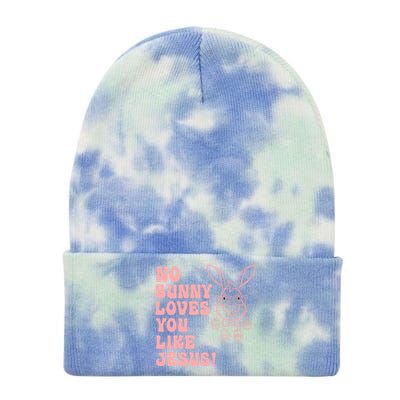 No Bunny Love You Like Jesus Great Gift Tie Dye 12in Knit Beanie