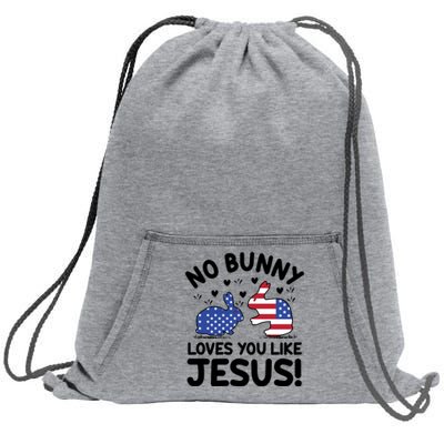 No Bunny Love You Like Jesus Gift Sweatshirt Cinch Pack Bag