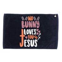 No Bunny Loves You Like Jesus Funny Grommeted Golf Towel