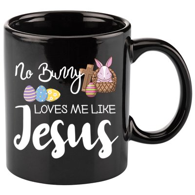 No Bunny Loves Me Like Jesus Easter Christian Graphic Gift 11oz C Handle Ceramic Mug