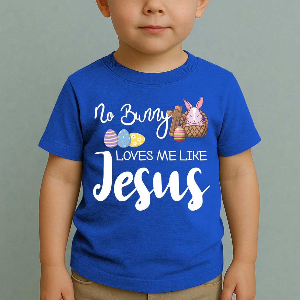 No Bunny Loves Me Like Jesus Easter Christian Graphic Gift Toddler T-Shirt