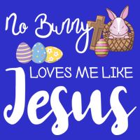 No Bunny Loves Me Like Jesus Easter Christian Graphic Gift Toddler T-Shirt