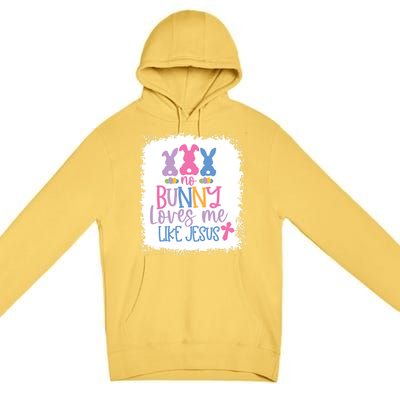 No Bunny Loves Me Like Jesus S Bella Gift Premium Pullover Hoodie