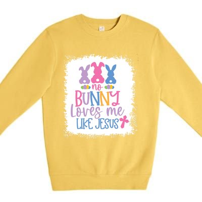 No Bunny Loves Me Like Jesus S Bella Gift Premium Crewneck Sweatshirt