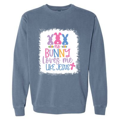 No Bunny Loves Me Like Jesus S Bella Gift Garment-Dyed Sweatshirt