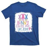 No Bunny Loves Me Like Jesus S Bella Gift T-Shirt