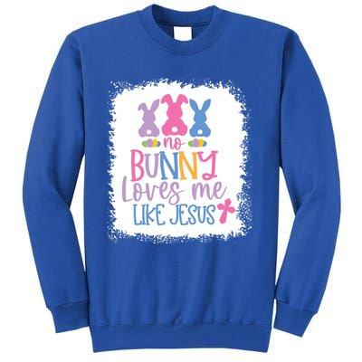 No Bunny Loves Me Like Jesus S Bella Gift Tall Sweatshirt