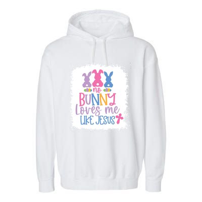 No Bunny Loves Me Like Jesus S Bella Gift Garment-Dyed Fleece Hoodie