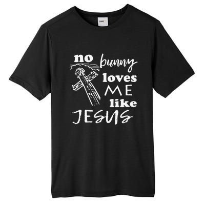 No Bunny Loves Me Like Jesus (White Print) Easter Tall Fusion ChromaSoft Performance T-Shirt