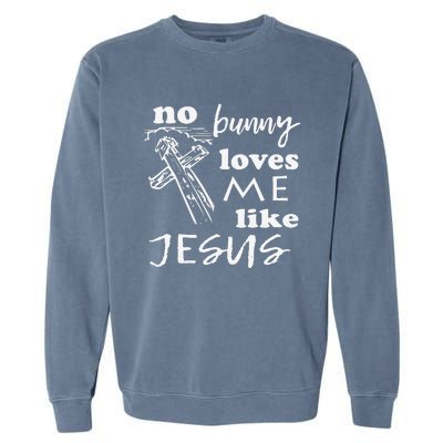 No Bunny Loves Me Like Jesus (White Print) Easter Garment-Dyed Sweatshirt