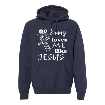 No Bunny Loves Me Like Jesus (White Print) Easter Premium Hoodie