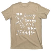 No Bunny Loves Me Like Jesus (White Print) Easter T-Shirt