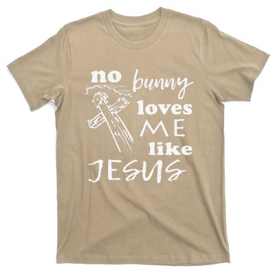 No Bunny Loves Me Like Jesus (White Print) Easter T-Shirt