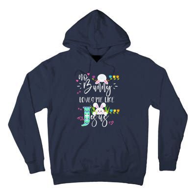 No Bunny Loves Me Like Jesus Christian Easter For Tall Hoodie