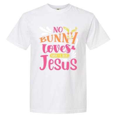 No Bunny Loves You Like Jesus Christian Easter Gift Garment-Dyed Heavyweight T-Shirt