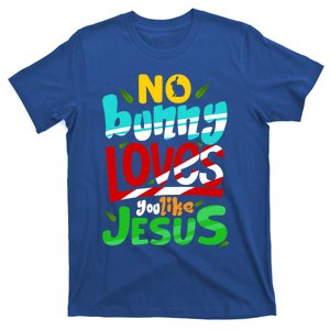 No Bunny Loves You Like Jesus Christian Religious Easter Day Cool Gift T-Shirt