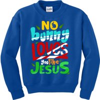 No Bunny Loves You Like Jesus Christian Religious Easter Day Cool Gift Kids Sweatshirt