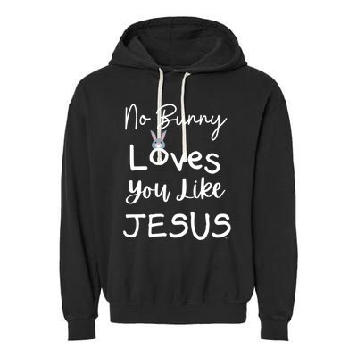 No Bunny Loves You Like Jesus Easter Christian Church Events Gift Garment-Dyed Fleece Hoodie