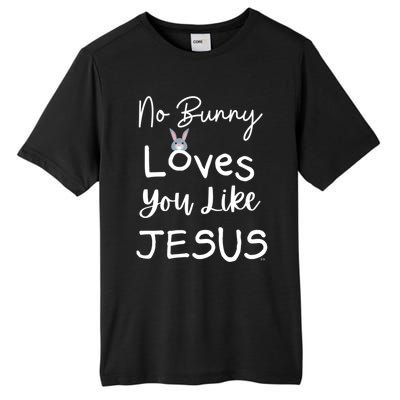 No Bunny Loves You Like Jesus Easter Christian Church Events Gift Tall Fusion ChromaSoft Performance T-Shirt