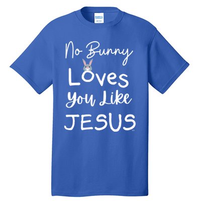 No Bunny Loves You Like Jesus Easter Christian Church Events Gift Tall T-Shirt