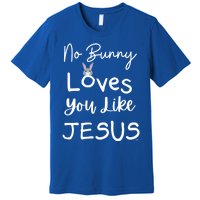 No Bunny Loves You Like Jesus Easter Christian Church Events Gift Premium T-Shirt