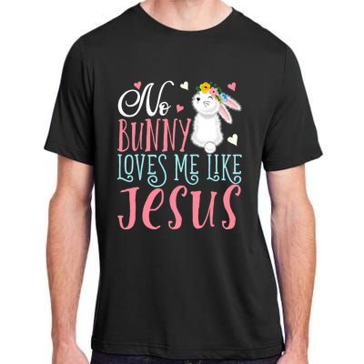 No Bunny Loves Me Like Jesus Christian Easter Gift Adult ChromaSoft Performance T-Shirt