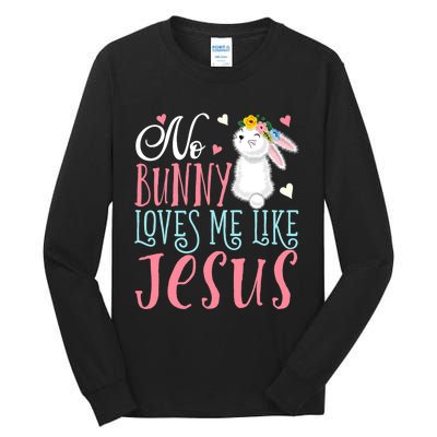 No Bunny Loves Me Like Jesus Christian Easter Gift Tall Long Sleeve T-Shirt