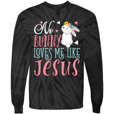 No Bunny Loves Me Like Jesus Christian Easter Gift Tie-Dye Long Sleeve Shirt