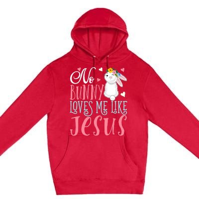 No Bunny Loves Me Like Jesus Christian Easter Gift Premium Pullover Hoodie