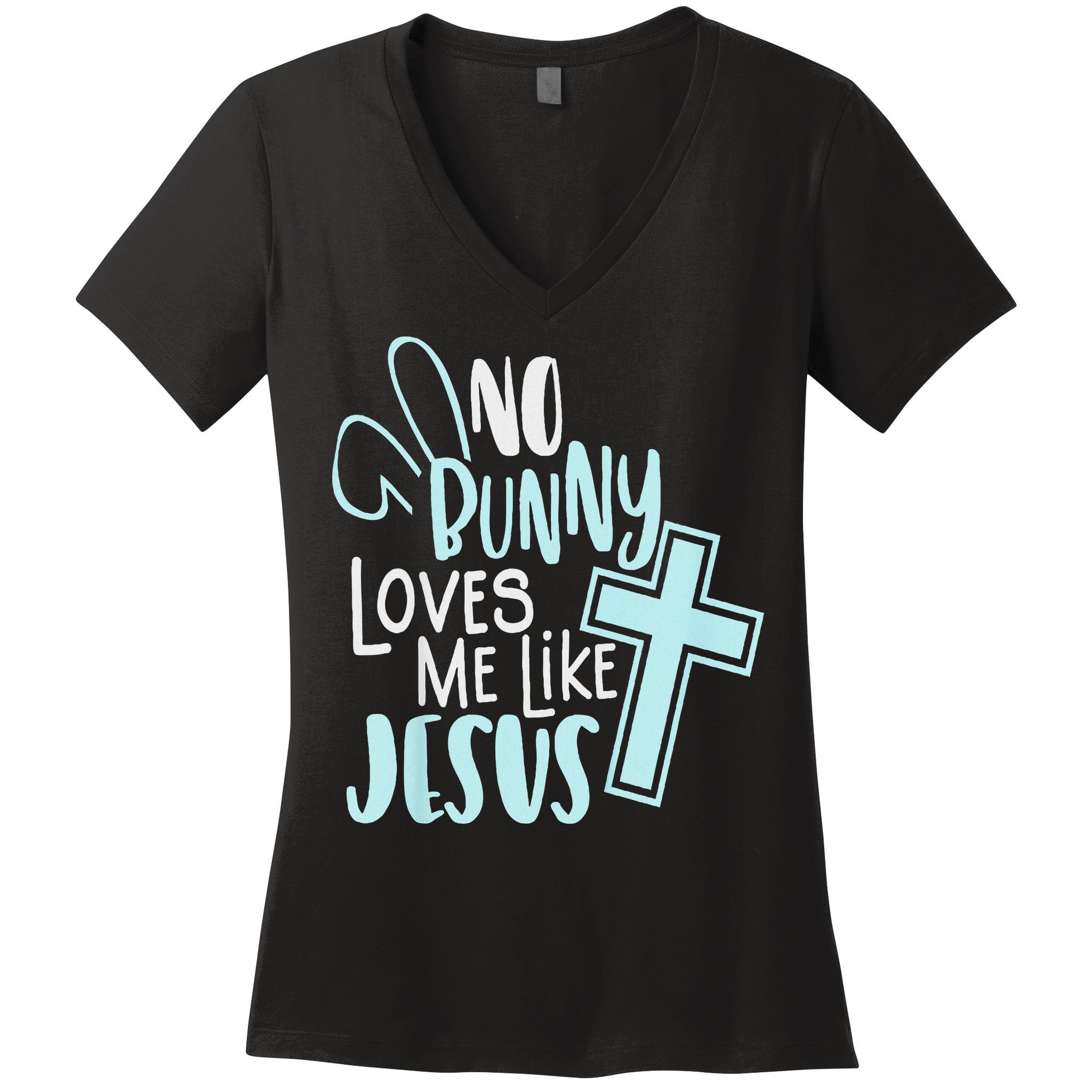 No Bunny Loves Me Like Jesus, Christian Easter Resurrection Women's V-Neck T-Shirt