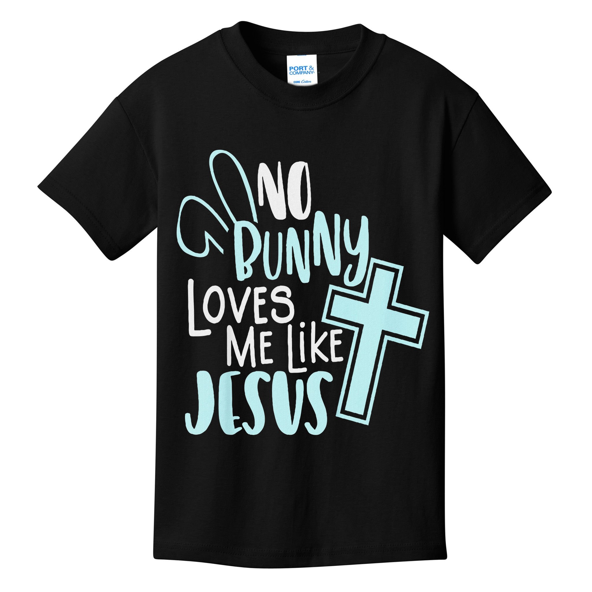 No Bunny Loves Me Like Jesus, Christian Easter Resurrection Kids T-Shirt