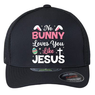 No Bunny Loves You Like Jesus Easter Gift Meaningful Gift Flexfit Unipanel Trucker Cap