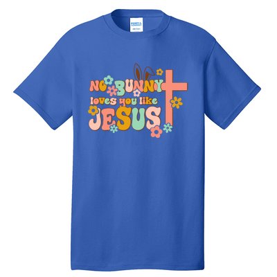 No Bunny Loves You Like Jesus Funny Christian Easter Day Cute Gift Tall T-Shirt