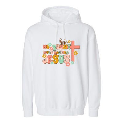 No Bunny Loves You Like Jesus Funny Christian Easter Day Cute Gift Garment-Dyed Fleece Hoodie