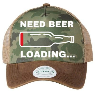 Need Beer Loading Funny Ing Beer Drunk Party Dad Joke Cute Gift Legacy Tie Dye Trucker Hat