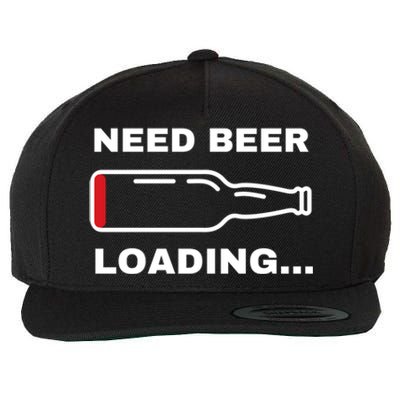 Need Beer Loading Funny Ing Beer Drunk Party Dad Joke Cute Gift Wool Snapback Cap